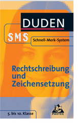 Duden Schnell-Merk-System - Rechtschreibung und Zeichensetzung 5. bis 10. Klasse