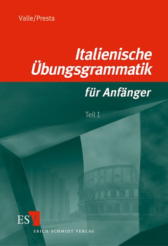 Italienische Übungsgrammatik für Anfänger 1