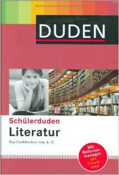 Schülerduden Literatur: Das Fachlexikon von A-Z