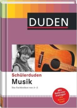 Schülerduden Musik: Das Fachlexikon von A-Z