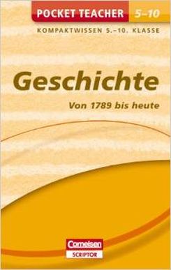 Pocket Teacher Geschichte - Von 1789 bis heute: Kompaktwissen 5.-10. Klasse