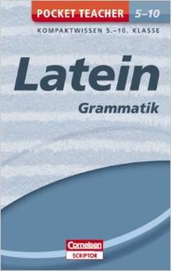 Pocket Teacher Latein Grammatik: Kompaktwissen 5.-10. Klasse