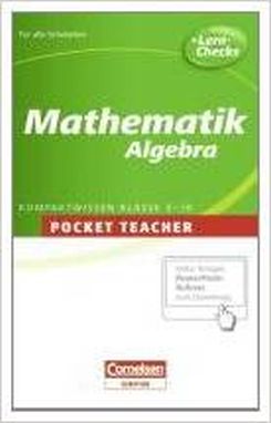 Pocket Teacher Mathematik Algebra: Kompaktwissen 5.-10. Klasse