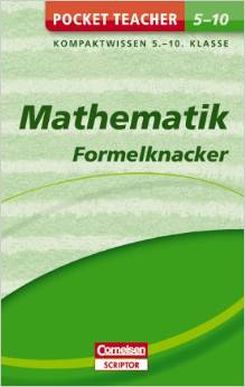 Pocket Teacher Mathematik Formelknacker: Kompaktwissen 5.-10. Klasse