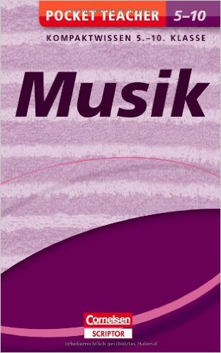 Musik: Kompaktwissen 5.-10. Klasse