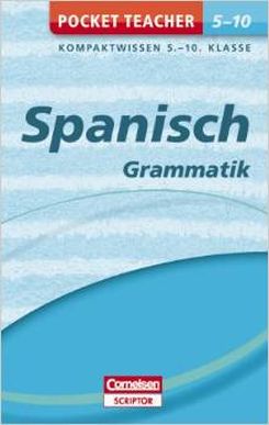 Pocket Teacher Spanisch Grammatik: Kompaktwissen 5.-10. Klasse