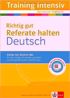 Training Intensiv Deutsch Richtig gut Referate halten: Gymnasium Oberstufe