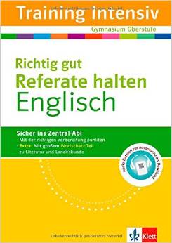 Training Intensiv Englisch Richtig gut Referate halten: Gymnasium Oberstufe