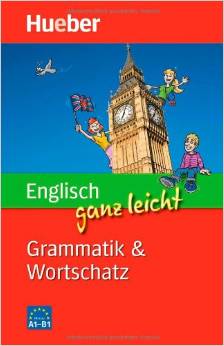 Englisch ganz leicht Grammatik & Wortschatz