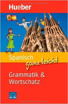 Spanisch ganz leicht Grammatik & Wortschatz