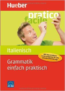 Grammatik einfach praktisch - Italienisch