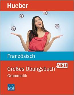 Großes Übungsbuch Französisch Neu: Grammatik