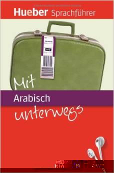 Mit Arabisch unterwegs: Buch mit MP3-Download