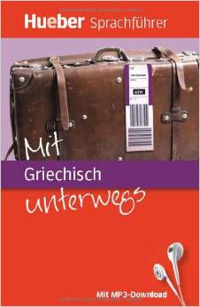 Mit Griechisch unterwegs: Buch mit MP3-Download