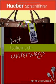 Mit Italienisch unterwegs: Buch mit MP3-Download