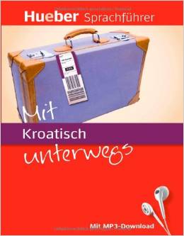 Mit Kroatisch unterwegs: Buch mit MP3-Download