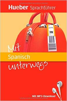Mit Spanisch unterwegs: Buch mit MP3-Download
