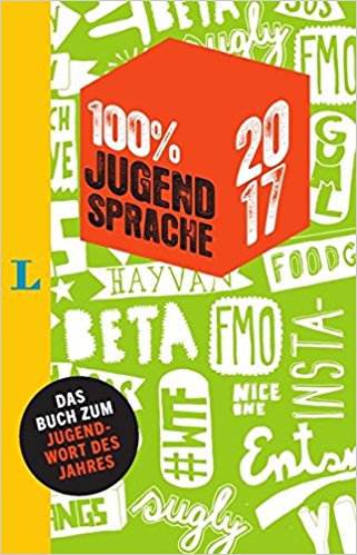 100 Prozent Jugendsprache 2017