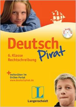 Deutschpirat 6. Klasse Rechtschreibung - Buch mit Lösungsheft und Audio-CD