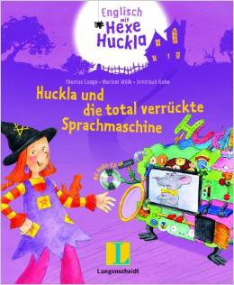 Huckla und die total verrückte Sprachmaschine - Buch mit Musical-CD: Englisch mit Hexe Huckla