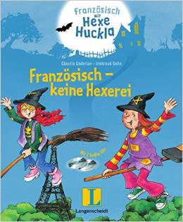 Französisch - keine Hexerei - Buch mit 2 Hörspiel-CDs: Französisch mit Hexe Huckla
