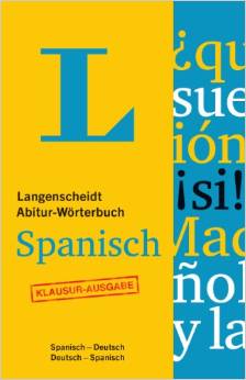 Langenscheidt Abitur-Wörterbuch Spanisch - Buch mit Online-Anbindung: Ideal für Klausuren, Spanisch-Deutsch / Deutsch-Spanisch