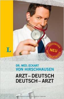 Langenscheidt Arzt-Deutsch/Deutsch-Arzt Sonderausgabe: Damit Sie mehr verstehen als nur Ah...