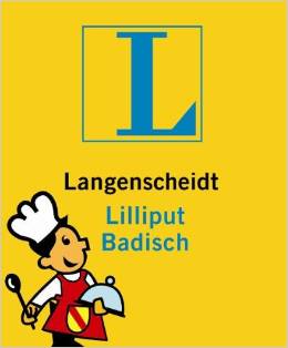 Langenscheidt Lilliput Badisch: Badisch-Deutsch/Deutsch-Badisch