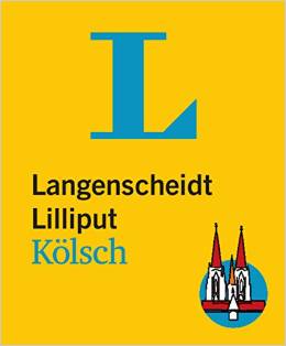 Langenscheidt Lilliput Kölsch: Kölsch-Hochdeutsch/Hochdeutsch-Kölsch