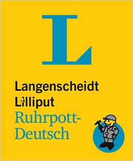 Langenscheidt Lilliput Fränkisch: Ruhrpott-Deutsch-Hochdeutsch/Hochdeutsch-Ruhrpott-Deutsch