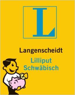 Langenscheidt Lilliput Schwäbisch: Schwäbisch-Hochdeutsch/Hochdeutsch-Schwäbisch