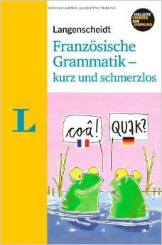 Langenscheidt Französische Grammatik - kurz und schmerzlos - Buch mit Download