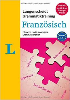 Langenscheidt Grammatiktraining Französisch - Buch mit Online-Übungen: Übungen zu allen wichtigen Grammatikthemen