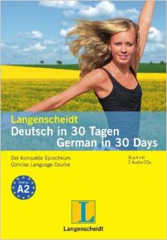 Langenscheidt Deutsch in 30 Tagen/German in 30 Days - Buch mit 2 Audio-CDs: Der kompakte Sprachkurs - leicht, schnell, individuell