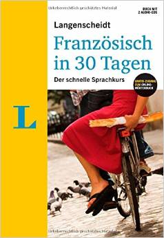 Langenscheidt Französisch in 30 Tagen - Set mit Buch, 2 Audio-CDs und Gratis-Zugang zum Online-Wörterbuch: Der schnelle Sprachkurs