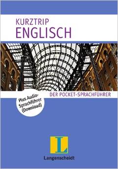 Langenscheidt Kurztrip Englisch: Der Pocket-Sprachführer