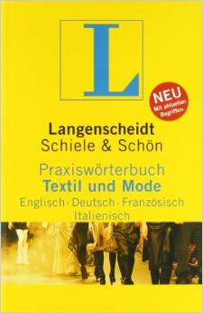 Langenscheidt Praxiswörterbuch Textil und Mode: Englisch-Deutsch-Französisch-Italienisch