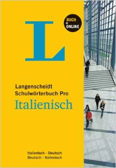 Langenscheidt Schulwörterbuch Pro Italienisch - Buch mit Online-Anbindung: Italienisch-Deutsch/Deutsch-Italienisch