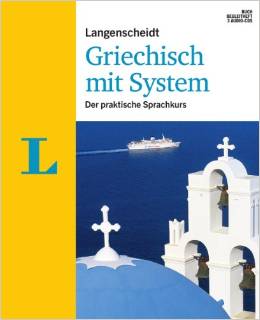 Langenscheidt Griechisch mit System - Set mit Buch, Begleitheft, 3 Audio-CDs: Der praktische Sprachkurs