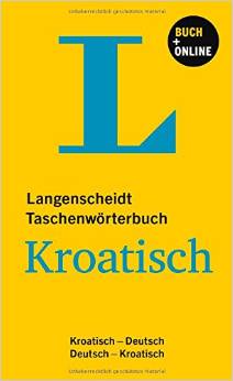 Langenscheidt Taschenwörterbuch Kroatisch - Buch mit Online-Anbindung: Langenscheidt Taschenwörterbuch Kroatisch - Buch mit Online-Anbindung