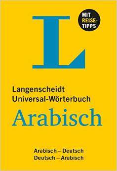 Langenscheidt Universal-Wörterbuch Arabisch: Arabisch-Deutsch/Deutsch-Arabisch