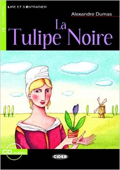 La Tulipe Noire - Buch mit Audio-CD