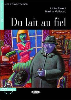 Du lait au fiel - Buch mit Audio-CD