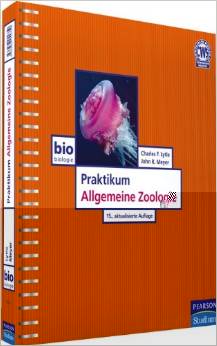 Praktikum Allgemeine Zoologie - Das moderne Lehrbuch für das zoologische Praktikum