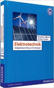 Übungsbuch Elektrotechnik: Aufgabensammlung mit Lösungen