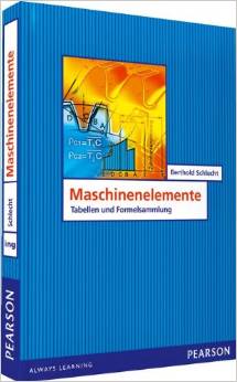 Maschinenelemente - Tabellen und Formelsammlung