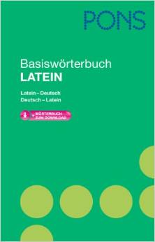 PONS Basiswörterbuch Latein: Latein - Deutsch / Deutsch - Latein. Mit Download-Wörterbuch