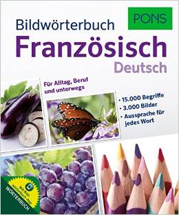 PONS Bildwörterbuch Französisch: 3.000 Bilder für Alltag, Beruf und unterwegs.: Für Alltag, Beruf und unterwegs. Mit Bildwörterbuch-App