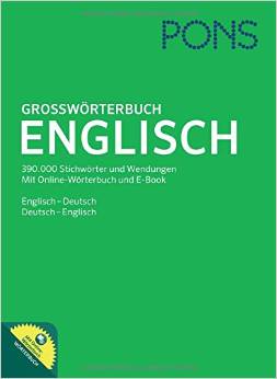 PONS Großwörterbuch Englisch: Englisch - Deutsch / Deutsch - Englisch. Mit Online-Wörterbuch und E-Book: Englisch-Deutsch / Deutsch-Englisch. Mit Online-Wörterbuch und E-Book