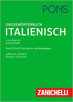 PONS Großwörterbuch Italienisch: Italienisch - Deutsch / Deutsch - Italienisch: Italienisch-Deutsch / Deutsch-Italienisch